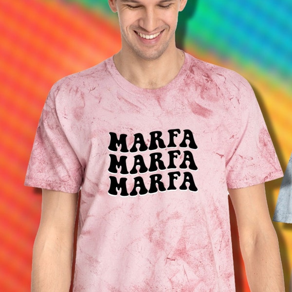 Marfa Marfa Marfa Color Blast T-Shirt, far west texas, brady bunch text, marcia brady, marfa texas, far out marfa, funny marfa shirt,