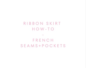 May include: A white background with pink text that reads "RIBBON SKIRT HOW-TO FRENCH SEAMS+POCKETS". The bottom of the image has a pink banner with a geometric design and the text "AKA KEMEYI".