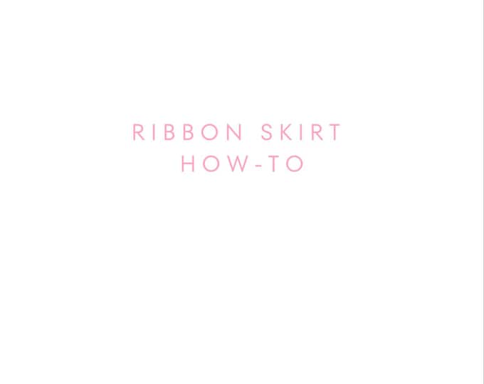 Ribbon Skirt Sewing Guide: Step-by-step Picture Instructions (PDF ...