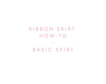 Ribbon Skirt Sewing Guide: Step-by-step Picture Instructions (PDF