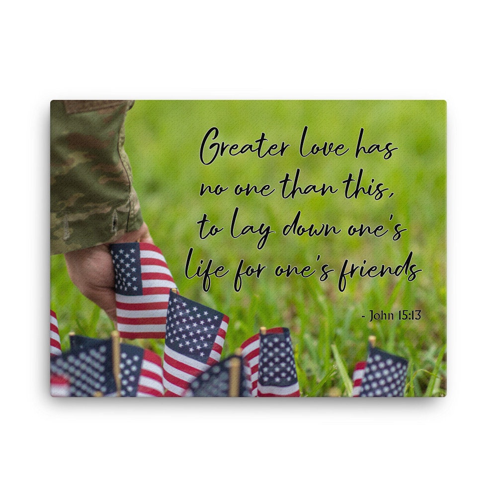 Greater Love Has No One Than This, That Someone Lay Down His Life for ...