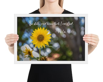 Be still, and know that I am God - Psalm 46:10 | Sunflower