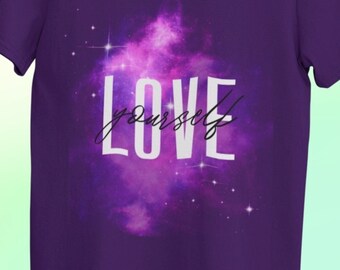 Love Yourself Positive T-Shirt - Inspiration Shirt - Motivation Tee - Good Vibes Gift