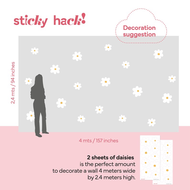 May include: White daisy wall decals with yellow centers are shown on a grey wall. The image includes the text "sticky hack!" and "Decoration suggestion". The wall is 4 metres wide (157 inches) and 2.4 metres high (94 inches).