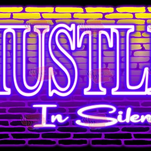 Hustle In Silence design, Urban design, Hustle design , inspirational design, PNG deisgn, DTF Design