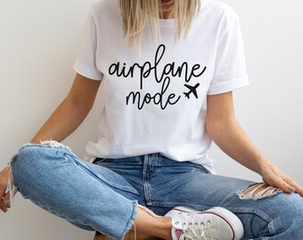 Airplane Mode T Shirt, Travel Shirt, Vacation Shirt, Travel Gear, Travel Lover Shirt, International Travel Shirt, Avid Travel Shirt