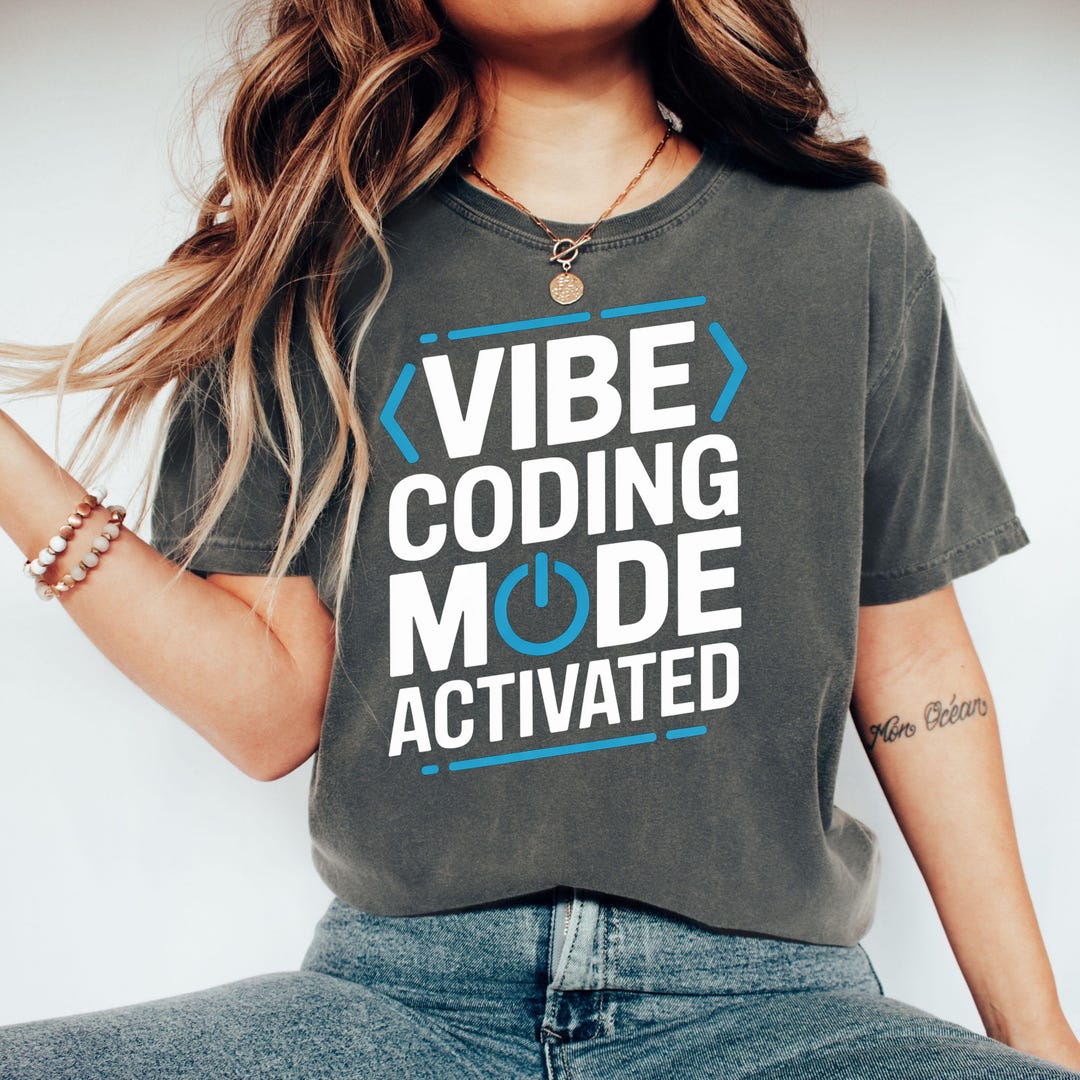 Vibe Coding Mode Activated T-shirt, Programmer Gift, Coder Tee ...