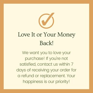 May include: A green tick in a circle on a beige background with the text "Love It or Your Money Back!" and a description of the company's returns policy.