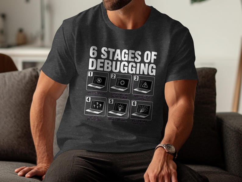 T-shirt graphic showing 6 stages of debugging with laptop icons and text captions.
