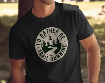 Trailrunning-t-shirt, utomhusäventyrströja, naturälskare, vandringskläder, löpartröja, jag skulle hellre vilja löpa trail
