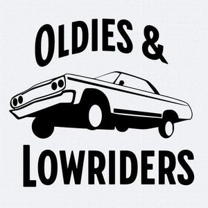 Oldies and Lowrider svg png Digital Download Bundle Car Oldies Party Low Rider Tshirt Cholo Chicana Lowrider Chicano Cholo Style DIY Craft