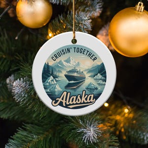 Alaska Cruise Ornament, Cruisin&#39; Together, Cruise Lover&#39;s Gift, Travel Souvenir, Holiday Keepsake, Personalized Memory, Family Vacation