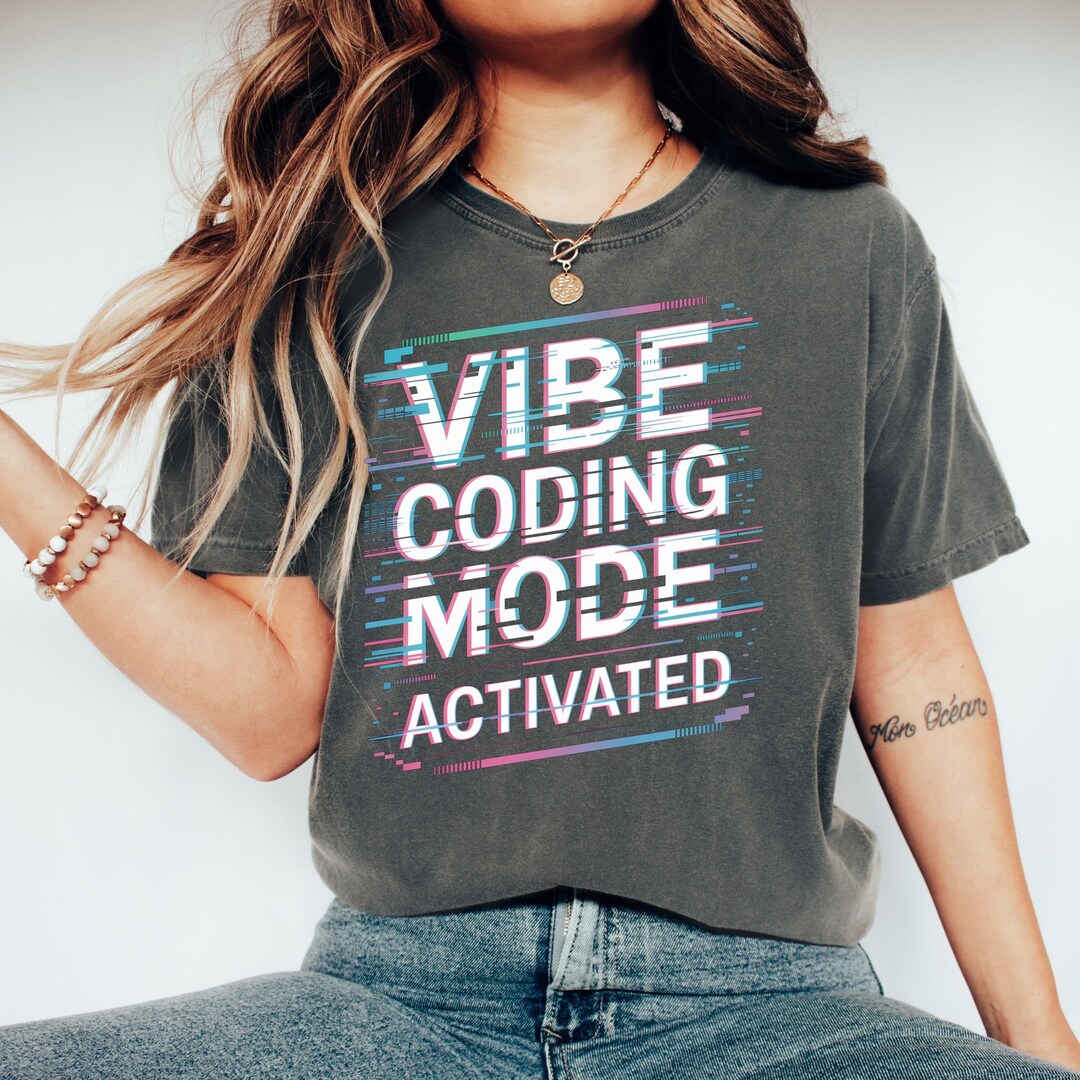 Coding Course Etsy Vibe Coding Mode Activated T-shirt, Programmer Gift, Glitch Effect ...