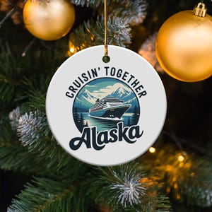 Alaska Cruise Ornament, Cruisin Together Souvenir, Ocean Vacation Keepsake, Avid Travelers Gift, Cruise Ship Gift, Destination Ornament
