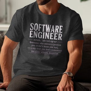 Software Engineer definition shirt: solves problems you didn't know you had.