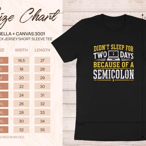 Black t-shirt with text "Didn't Sleep for Two Days Because of a Semicolon" and size chart.