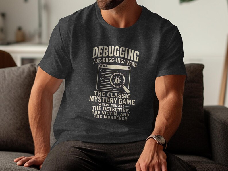Debugging is the classic mystery game t-shirt with bug graphic.
