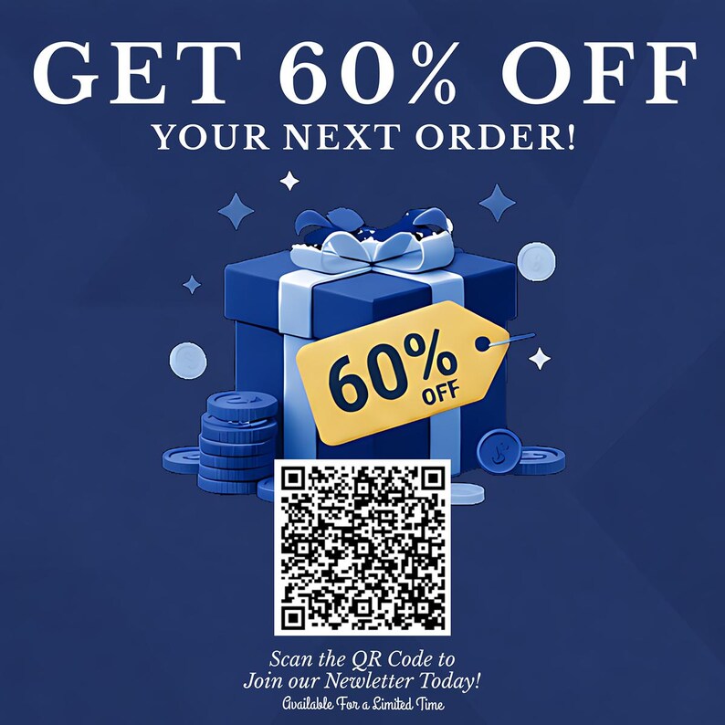 Get 60% off your next order with a QR code to join our newsletter.
