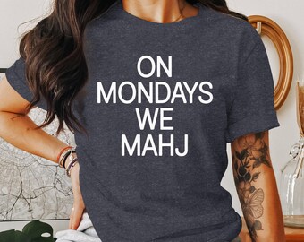 On Mondays We Mahj T-shirt, sweater, hoodie, game-avond, grappig mahjongjargon, mahjongliefhebbers, mahjongfeest, nieuw maanjaar