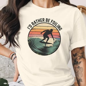 Foiling T-Shirt | Vintage Hydrofoil Shirt, 'I'd Rather Be Foiling' Retro Water Sports Tee, Sunset Beach Life Gift