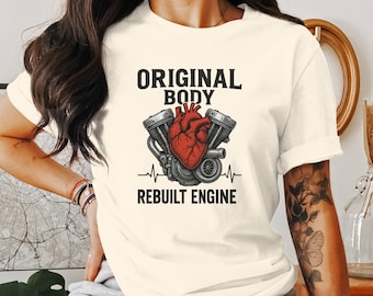 Heart Surgery Survivor T-Shirt, Original Body Rebuilt Engine Hoodie, Sweatshirt, Heart Transplant Gift, Open Heart Surgery Recovery Present