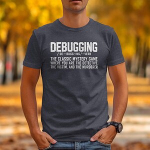 T-shirt with "DEBUGGING" definition: the classic mystery game.