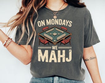 On Mondays We Mahj T-Shirt, Sweatshirt, Hoodie, Mahjong Game Night, Asian American Gift, Mahjong Lovers Gift, Lunar New Year Design
