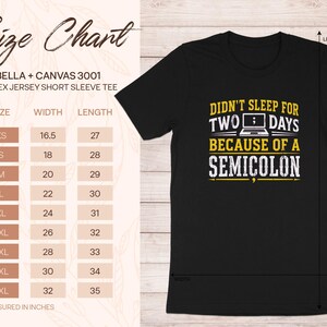 Black unisex BELLA+CANVAS 3001 tee with "Didn't Sleep for Two Days Because of a Semicolon" graphic.