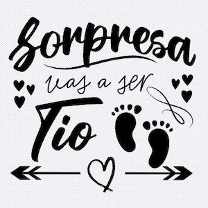 Sorpresa Vas a Ser Tio svg Digital Downland Baby Announcement em espanhol . png Anúncio de Embarazo em espanhol svg arquivos de corte gravidez