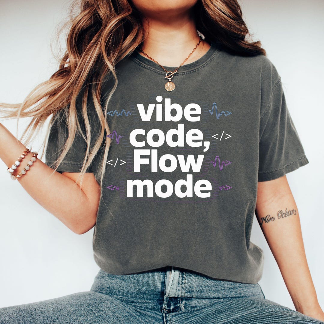 Programmer T-shirt | Vibe Code Flow Mode Coder Tee | Software Developer ...