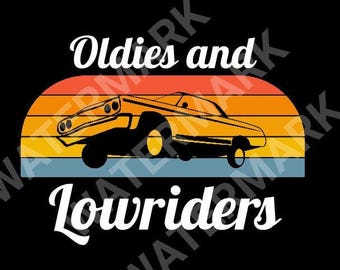 Oldies and Lowrider svg png Digital Download Bundle Car Oldies Party Low Rider Tshirt Cholo Chicana Lowrider Chicano Cholo Style DIY Craft