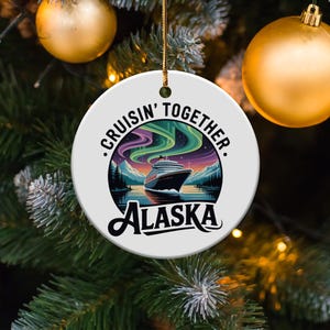 Alaska Cruise Ornament, Cruisin&#39; Together Keepsake, Personalized Memory Marker, Cruise Ship Gift, Vacation Souvenir, Ocean Getaway, Travel