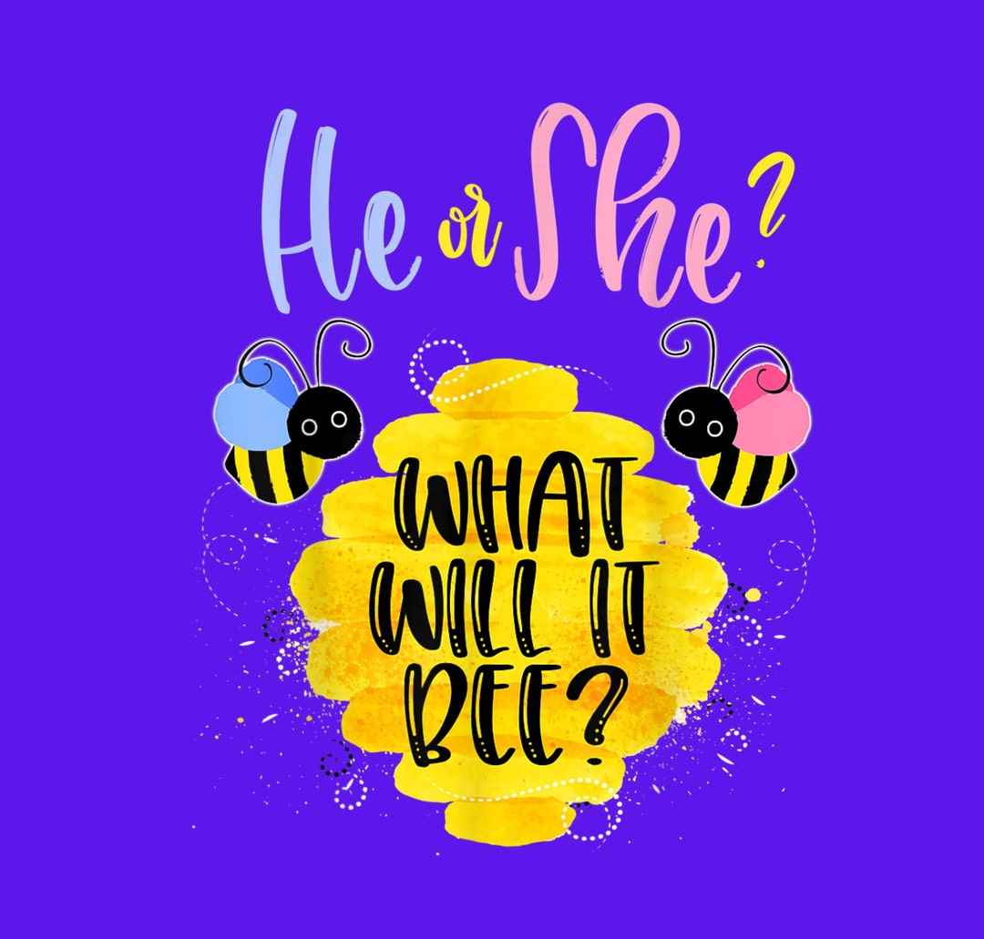 He Or She What Will It Bee Svg Bee Themed Gender Reveal Party Baby He or she what will it bee svg bee themed gender reveal party baby