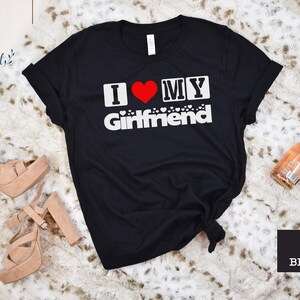 I love My Girlfriend T-Shirt, I Love My Boyfriend Shirt, Matching Couple Tees, Couple Shirts, Valentines Day T-Shirts, Gift For Her