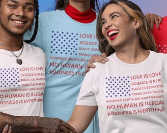 Love is Love, Science is Real, Black Lives Matter, Trans Lives Matter, Women's Rights No Human is Illegal American Flag Fourth of July Shirt