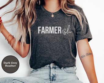 Farmerish Shirt, Funny Farming Tee, Farmer&#39;s Wife T-Shirt, Gift for Farmer, Farm Girlfriend or Girl, Gardener, or Gardening Lover, Crop Top