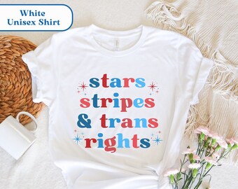 Stars Stripes and Trans Rights T-Shirt, Trans Fourth of July Shirt, Protect Trans Kids, Transgender Rights Are Human Rights, LGBTQ Pride Tee