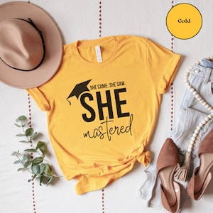 She Came She Saw She Mastered Shirt, 2023 Graduation Party Gift for Masters Degree College Graduate, MBA Grad T-Shirt Masters of Science Tee