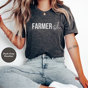Farmerish Shirt, Funny Farming Tee, Farmer&#39;s Wife T-Shirt, Gift for Farmer, Farm Girlfriend or Girl, Gardener, or Gardening Lover, Crop Top