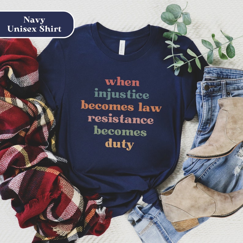 When Injustice Becomes Law Shirt, Social Justice Shirt, Equal Rights ...