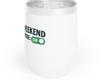 Weekend Mode Wine Tumbler