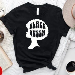 Black Queen Shirt, Black History T-Shirt, Black Women Empowerment Shirt, Black Girl Magic, Black Month Equality Shirt, Juneteenth Shirt Z037