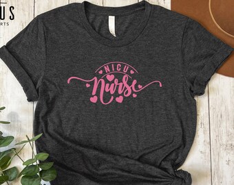 NICU Nurse Shirt, Baby Nurse Sweatshirt, Gift for Neonatal Intensive Care Nurse, NICU Nurse Appreciation Gift, Registered Nurse Tee