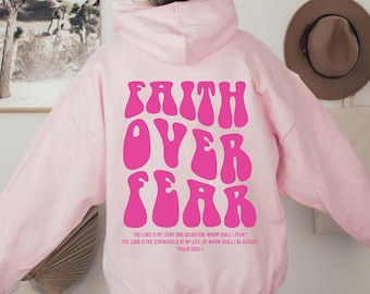 Faith Over Fear Christian Hoodie, Religious Bible Verse, Women's Faith Sweatshirt, Aesthetic Jesus Lover Gift, Trendy Church Clothing