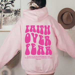 Faith Over Fear Christian Hoodie, Religious Bible Verse, Women&#39;s Faith Sweatshirt, Aesthetic Jesus Lover Gift, Trendy Church Clothing