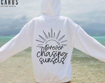 Forever Chasing Sunset Hoodie, Summer Sweatshirt, Beach Lover Gift, Oversized Aesthetic Hoodie, 2sided Summer Shirt, Preppy Sunset Sweater