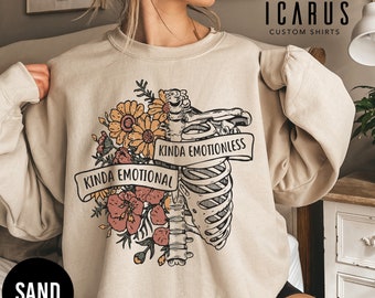 Kinda Emotional Kinda Emotionless Sweatshirt, Motivational Gift for Women, Floral Skeleton Tee, Mental Health Gift, Women Halloween Shirt