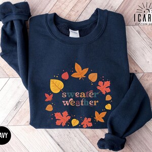 Sweater Weather Sweatshirt, Cute Fall Vibes Sweater, Cozy Autumn Women Top, Christmas Gift for Her, Holiday Crewneck, Fall Leaves Shirt