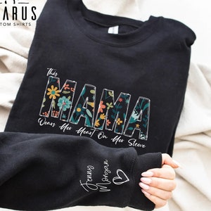 Custom Floral Mama Sweatshirt with Kids Names on the Sleeve, Personalized Mothers Day Gift, This Mama Wears Her Heart On Her Sleeve Sweater