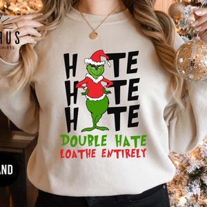 Grinch Hate Hate Hate Sweatshirt Etsy
